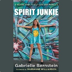 Spirit Junkie: Gabrielle Bernstein on Money & Miracles